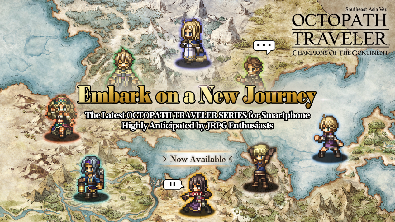 OCTOPATH TRAVELER: CHAMPIONS OF THE CONTINENT LAUNCHES ON MOBILE